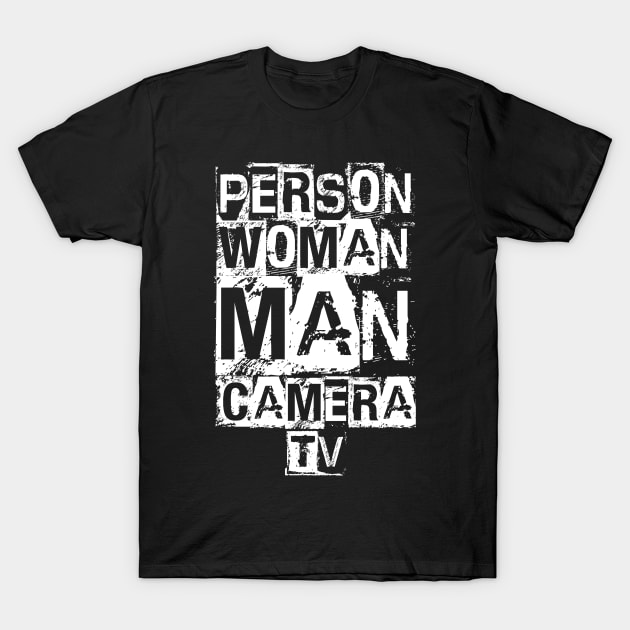 Person woman man camera tv tee T-Shirt by hadlamcom